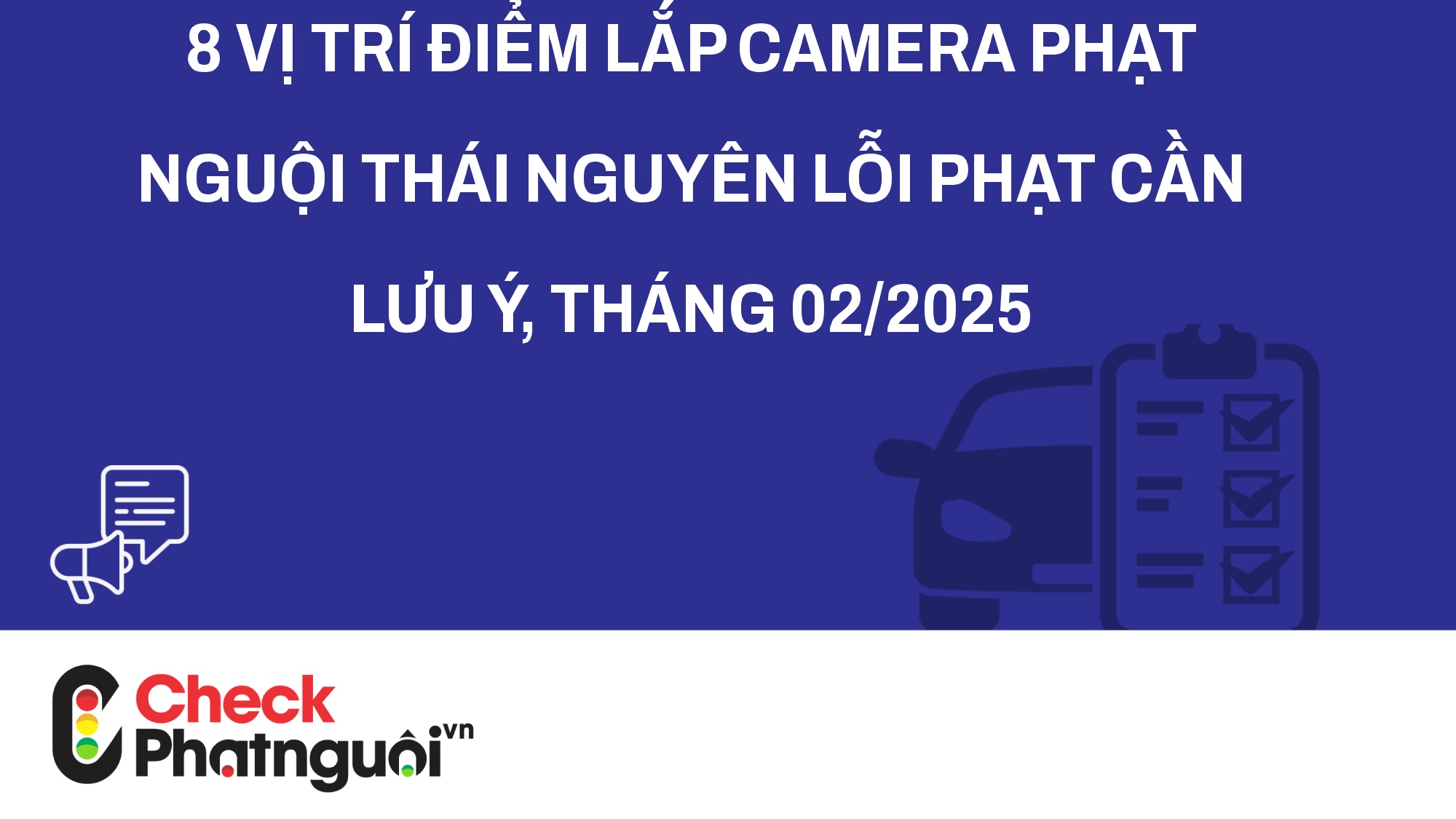 8 vị trí điểm lắp camera phạt nguội Thái Nguyên Lỗi phạt cần lưu ý, tháng 02/2025 | checkphatnguoi.vn