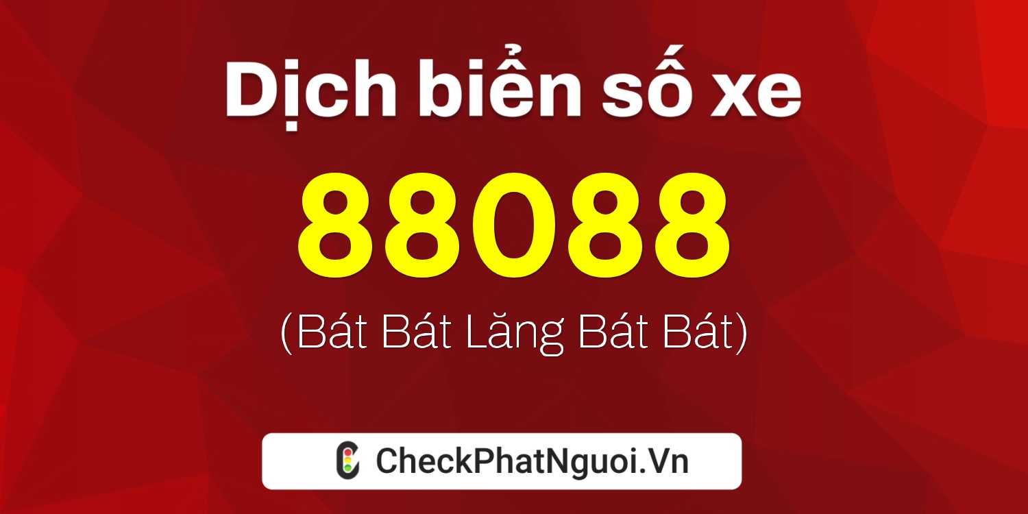 Dịch ý nghĩa <b>biển số xe 43AB-88088</b> tại website checkphatnguoi.vn