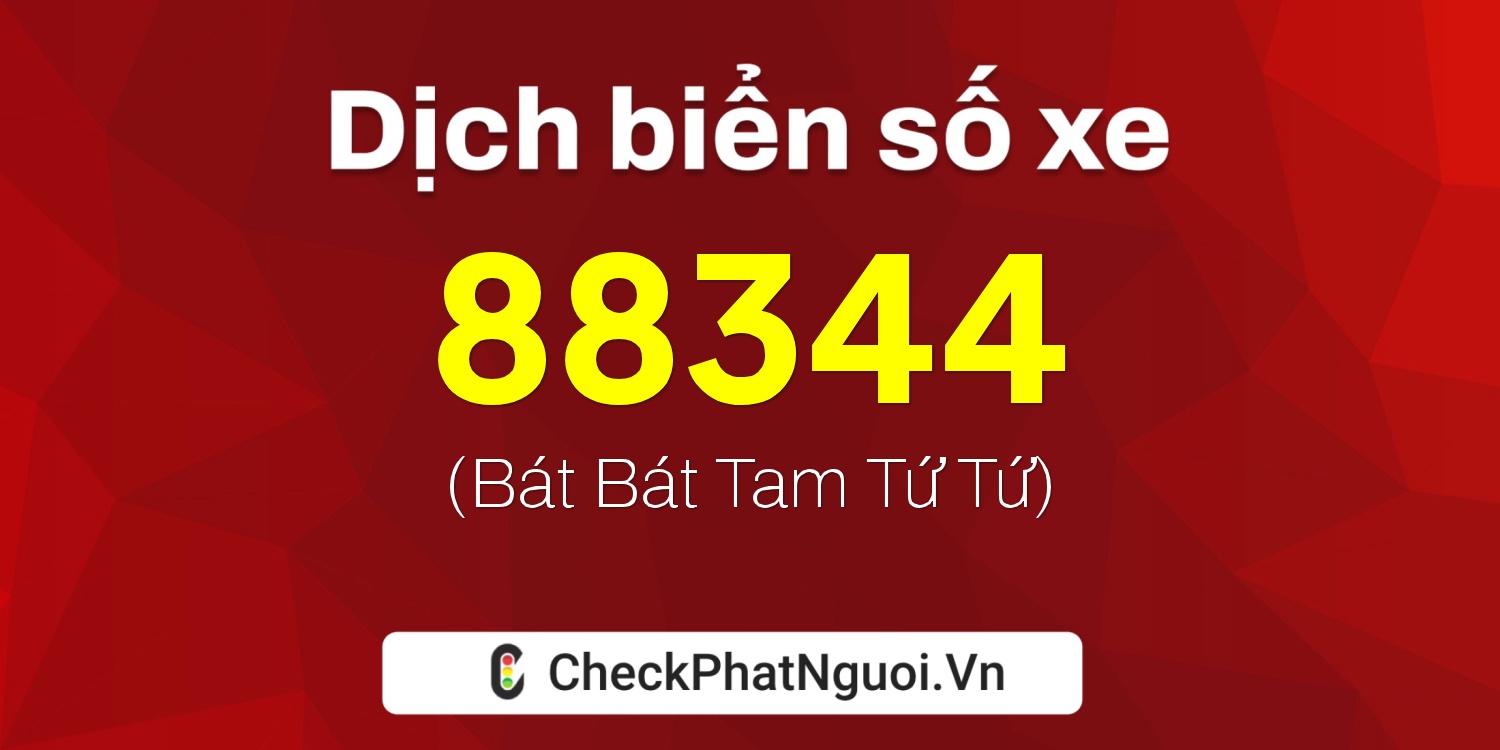 Dịch ý nghĩa <b>biển số xe 51K-88344</b> tại website checkphatnguoi.vn