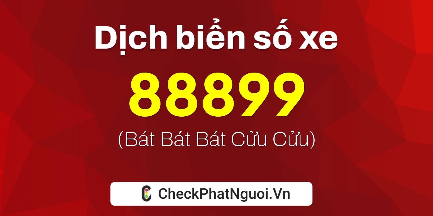 Dịch ý nghĩa <b>biển số xe 30G-88899</b> tại website checkphatnguoi.vn