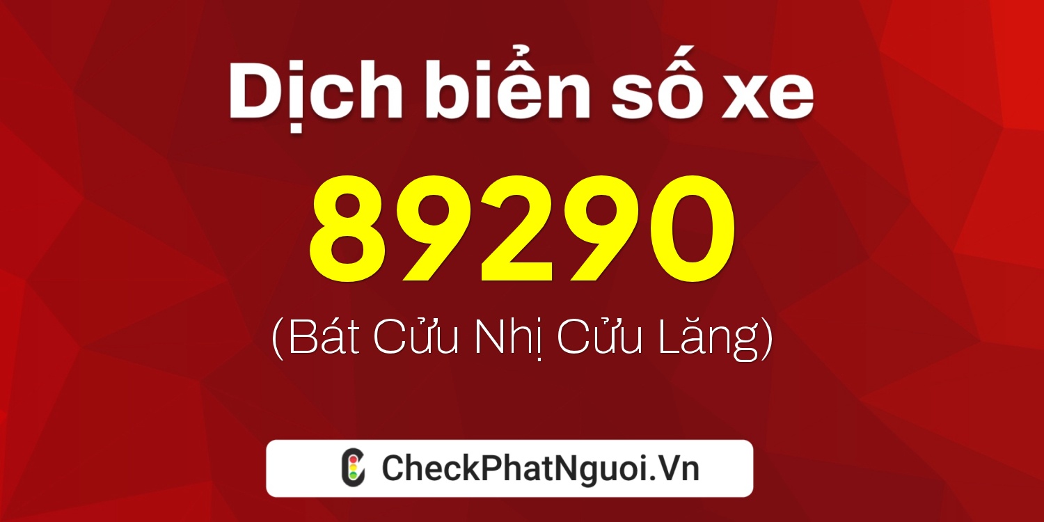 Dịch ý nghĩa <b>biển số xe 59Y1-89290</b> tại website checkphatnguoi.vn
