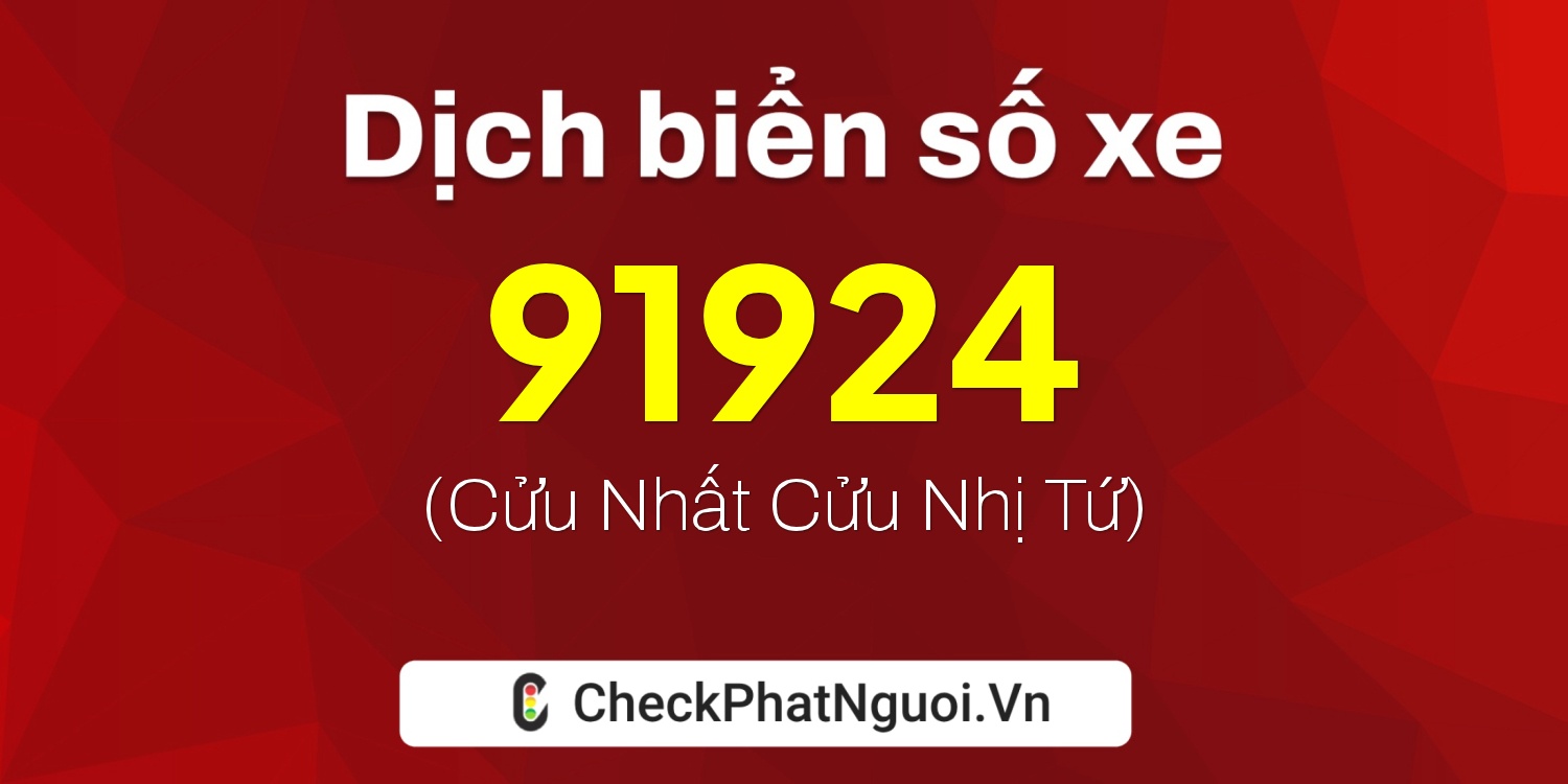 Dịch ý nghĩa <b>biển số xe 29M1-91924</b> tại website checkphatnguoi.vn