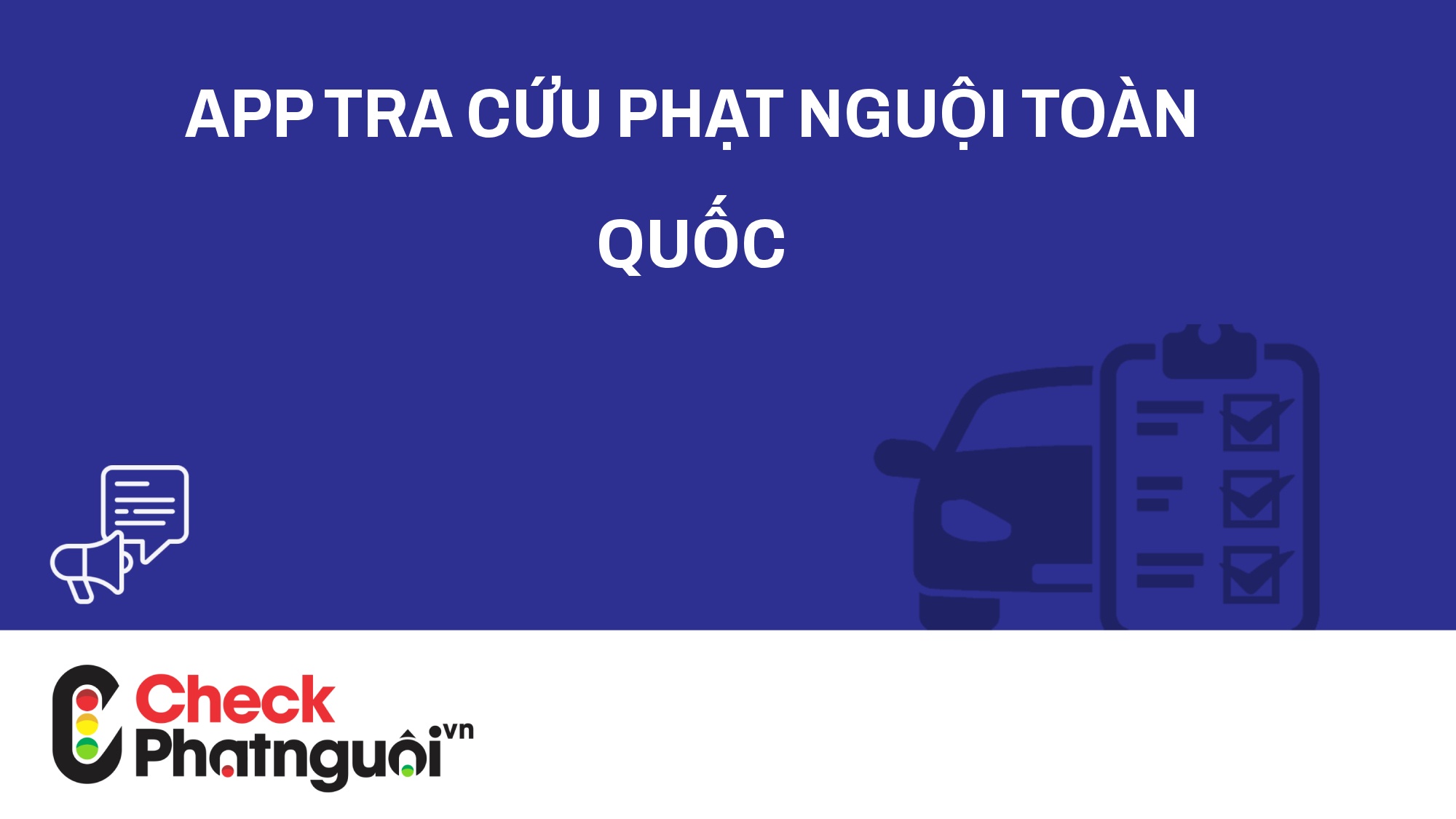 app tra cứu phạt nguội toàn quốc | checkphatnguoi.vn