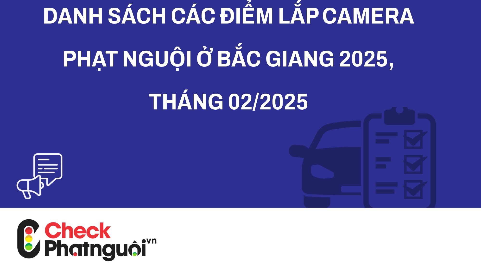 Danh sách các điểm lắp camera phạt nguội ở Bắc Giang 2025, tháng 02/2025 | checkphatnguoi.vn