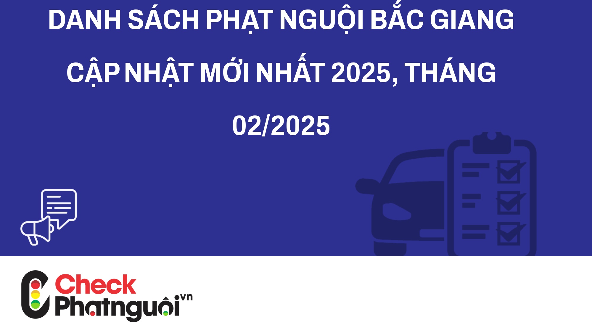 Danh Sách Phạt Nguội Bắc Giang Cập Nhật Mới Nhất 2025, tháng 02/2025 | checkphatnguoi.vn