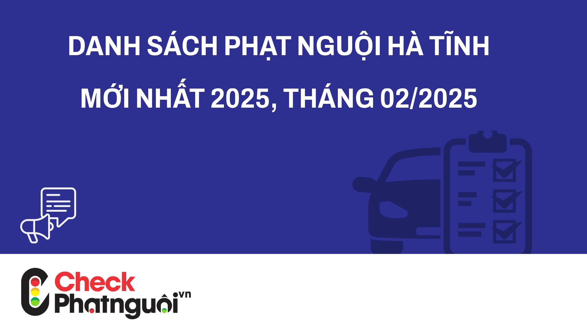Danh Sách Phạt Nguội Hà Tĩnh Mới Nhất 2025, tháng 02/2025 | checkphatnguoi.vn