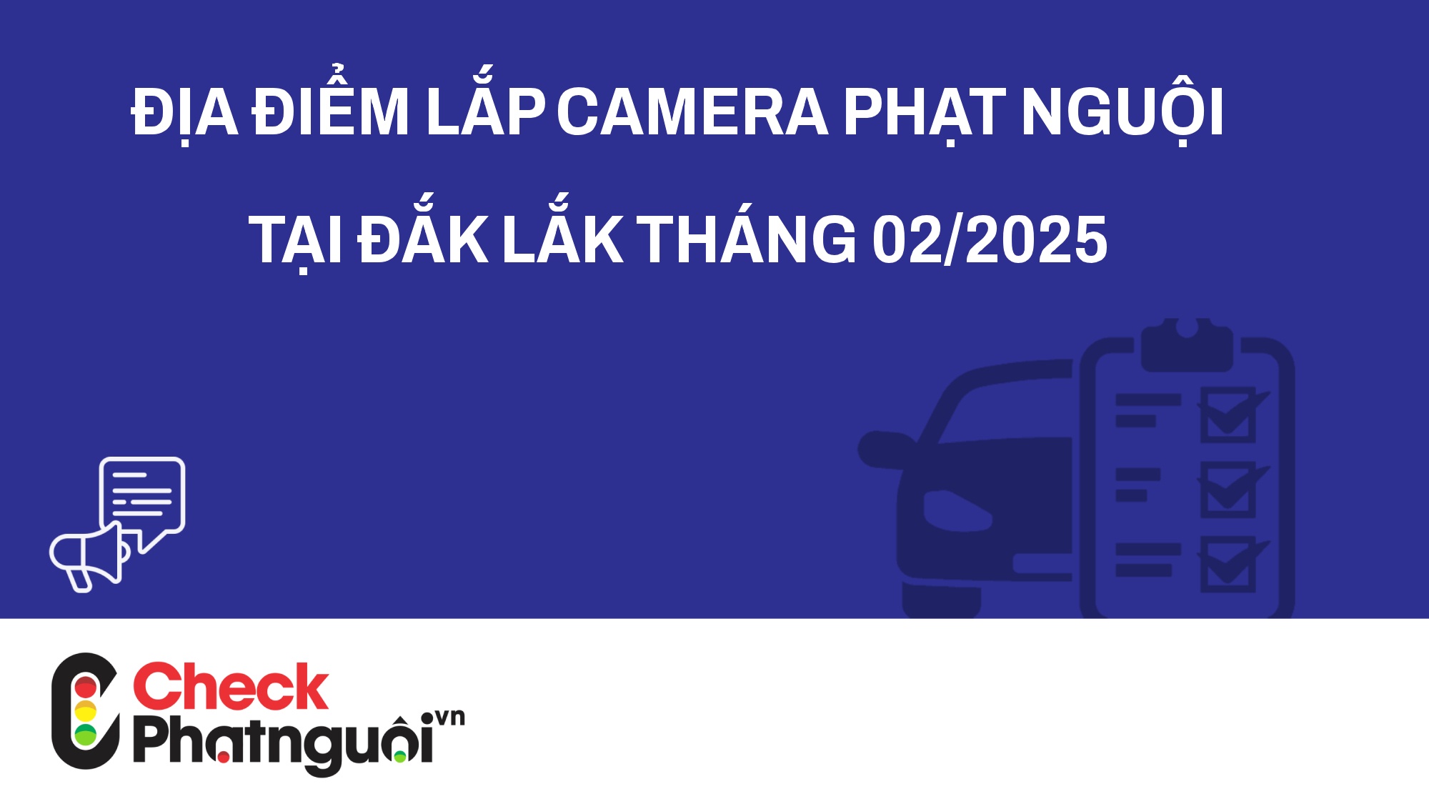 Địa điểm lắp camera phạt nguội tại Đắk Lắk tháng 02/2025 | checkphatnguoi.vn