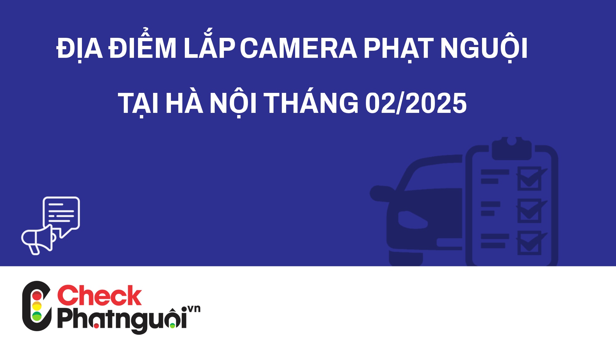 Địa điểm lắp camera phạt nguội tại Hà Nội tháng 02/2025 | checkphatnguoi.vn