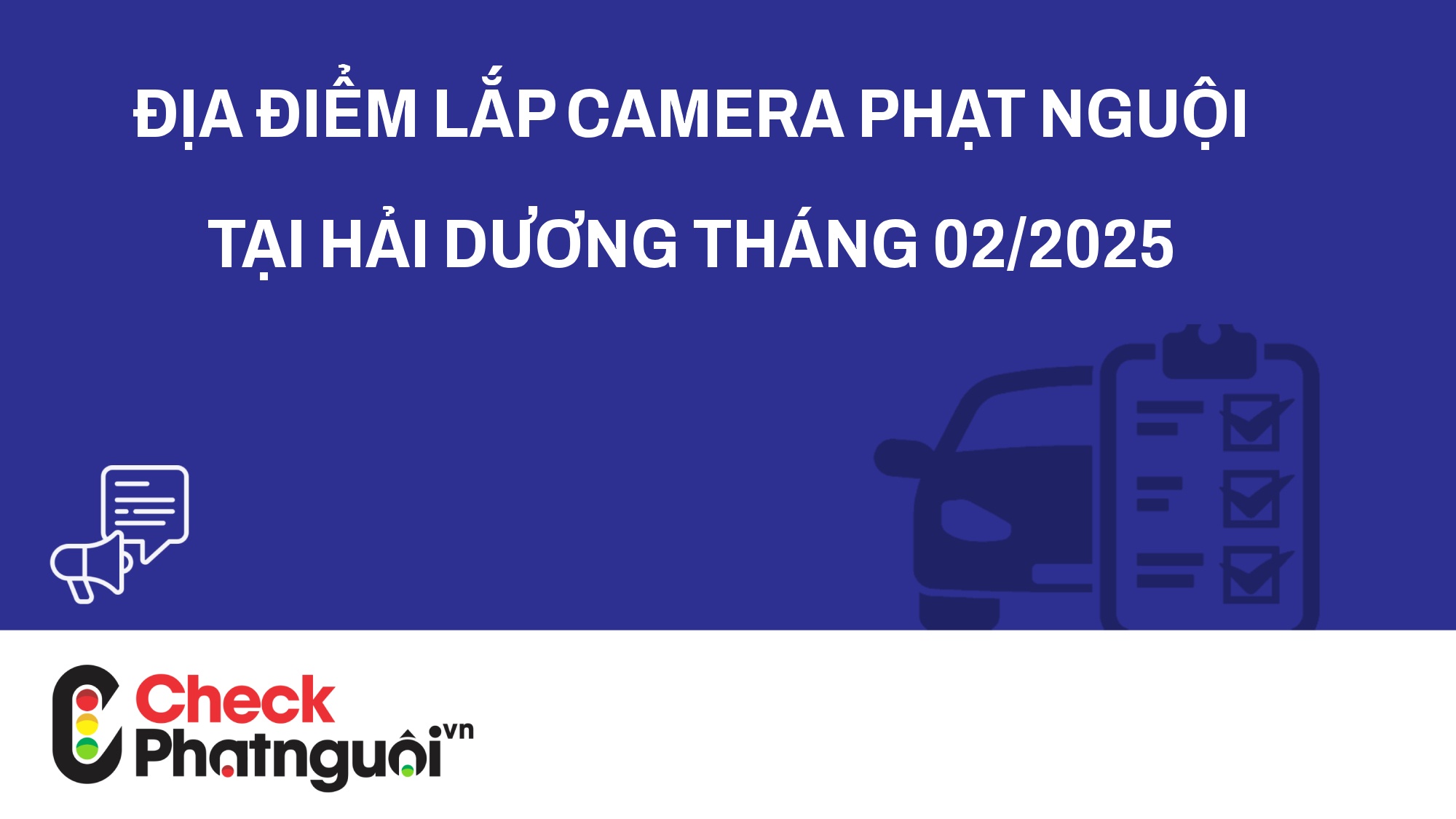 Địa điểm lắp camera phạt nguội tại Hải Dương tháng 02/2025 | checkphatnguoi.vn